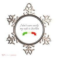 Funny Saying Don't Scare Easily My Wife Is Sicilian Dad Joke Ornament thumb 0