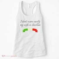Funny Saying Don't Scare Easily My Wife Is Sicilian Dad Joke Women's Tank Top thumb 0