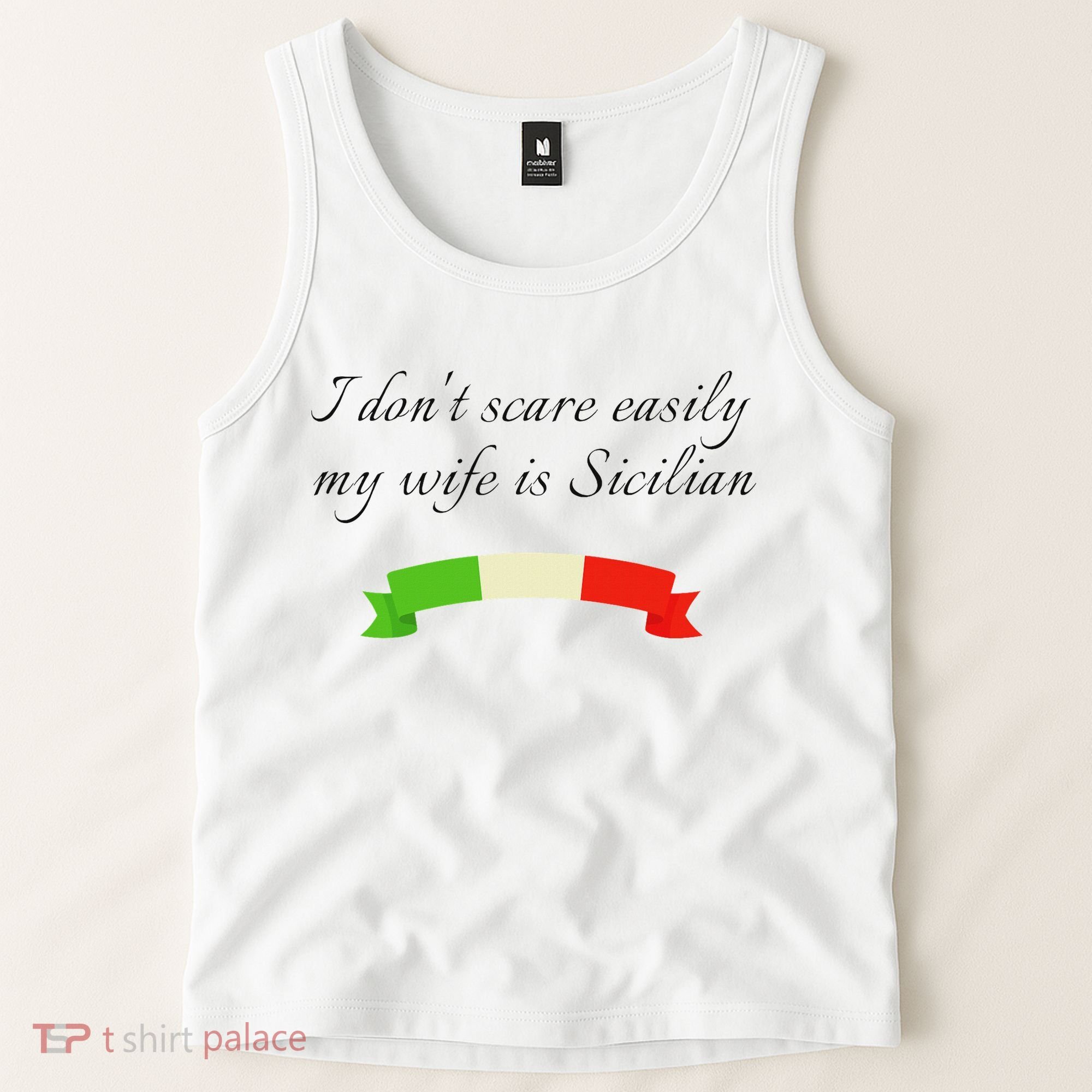 Funny Saying Don't Scare Easily My Wife Is Sicilian Dad Joke Tank Top
