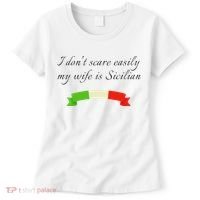 Funny Saying Don't Scare Easily My Wife Is Sicilian Dad Joke Women's T-Shirt thumb 0