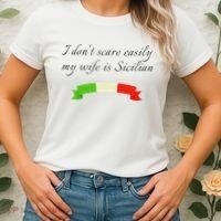 Funny Saying Don't Scare Easily My Wife Is Sicilian Dad Joke Women's T-Shirt thumb 2