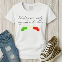 Funny Saying Don't Scare Easily My Wife Is Sicilian Dad Joke Women's T-Shirt thumb 3