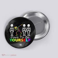 Funny Skeleton Dabbing Dare To Be Yourself Autism Awareness Gift Button thumb 0