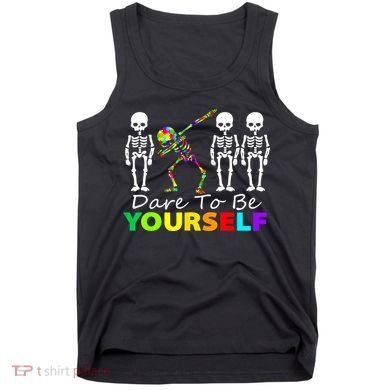 Funny Skeleton Dabbing Dare To Be Yourself Autism Awareness Gift Tank Top