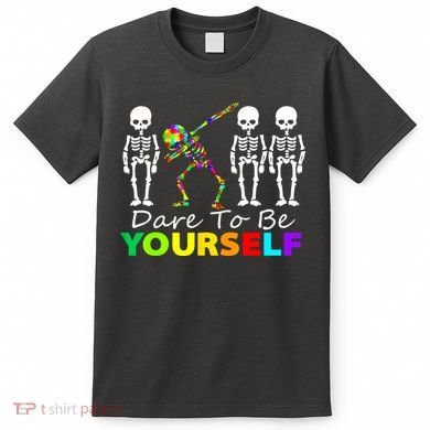 Funny Skeleton Dabbing Dare To Be Yourself Autism Awareness Gift T-Shirt