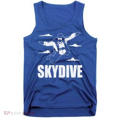 Funny Skydiving Design Skydive Sky Diving Skydiver Gift Tank Top