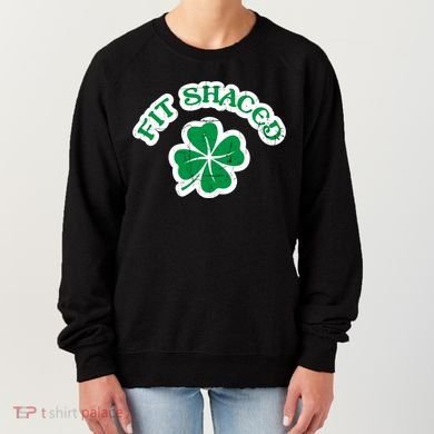 Fit Shaced Drinking St Patricks Drink Paddys Day Team Women's Sweatshirt