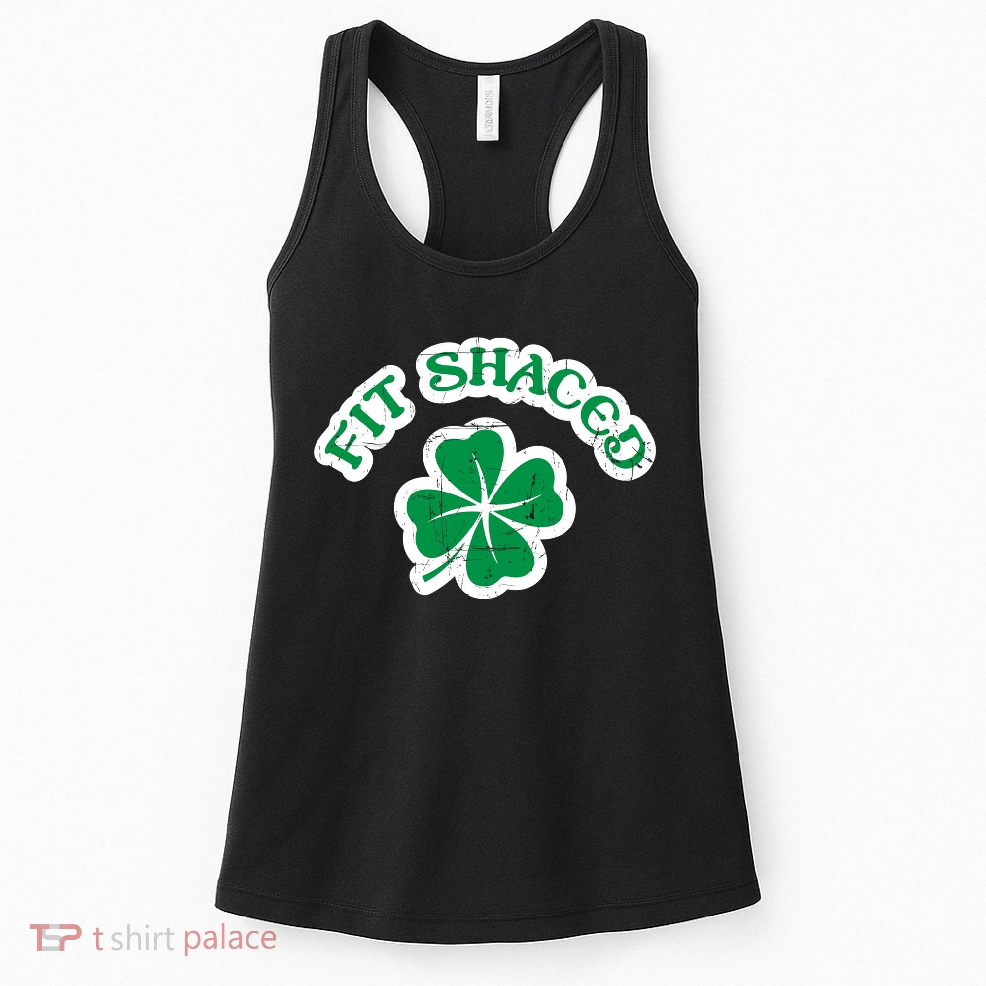 Fit Shaced Drinking St Patricks Drink Paddys Day Team Women's Tank Top