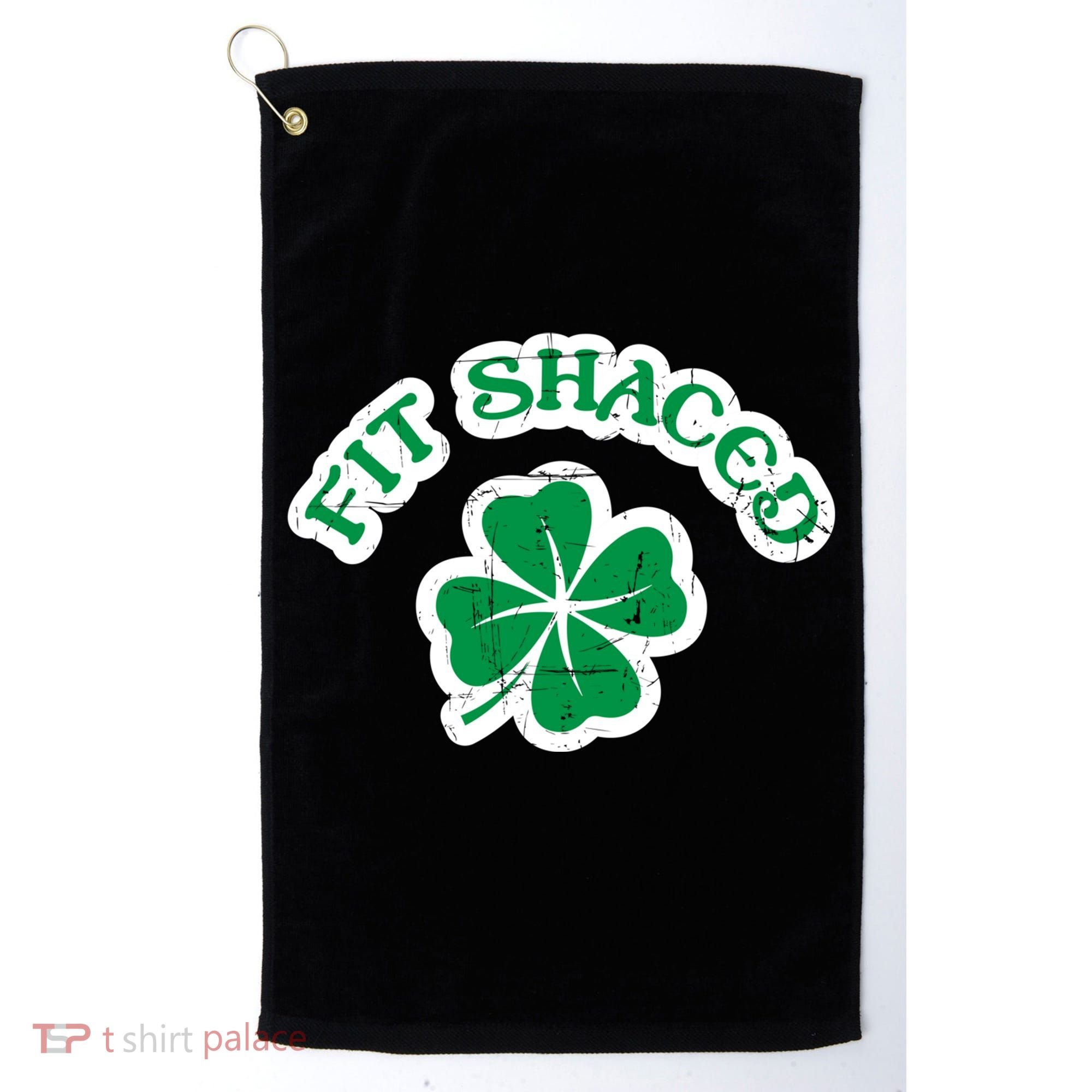Fit Shaced Drinking St Patricks Drink Paddys Day Team Golf Towel