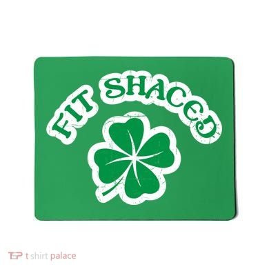 Fit Shaced Drinking St Patricks Drink Paddys Day Team Mousepad