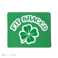 Fit Shaced Drinking St Patricks Drink Paddys Day Team Mousepad thumb 0