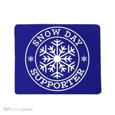 Funny Snow Day Supporter Teacher Student Winter Snowflake Cute Gift Mousepad