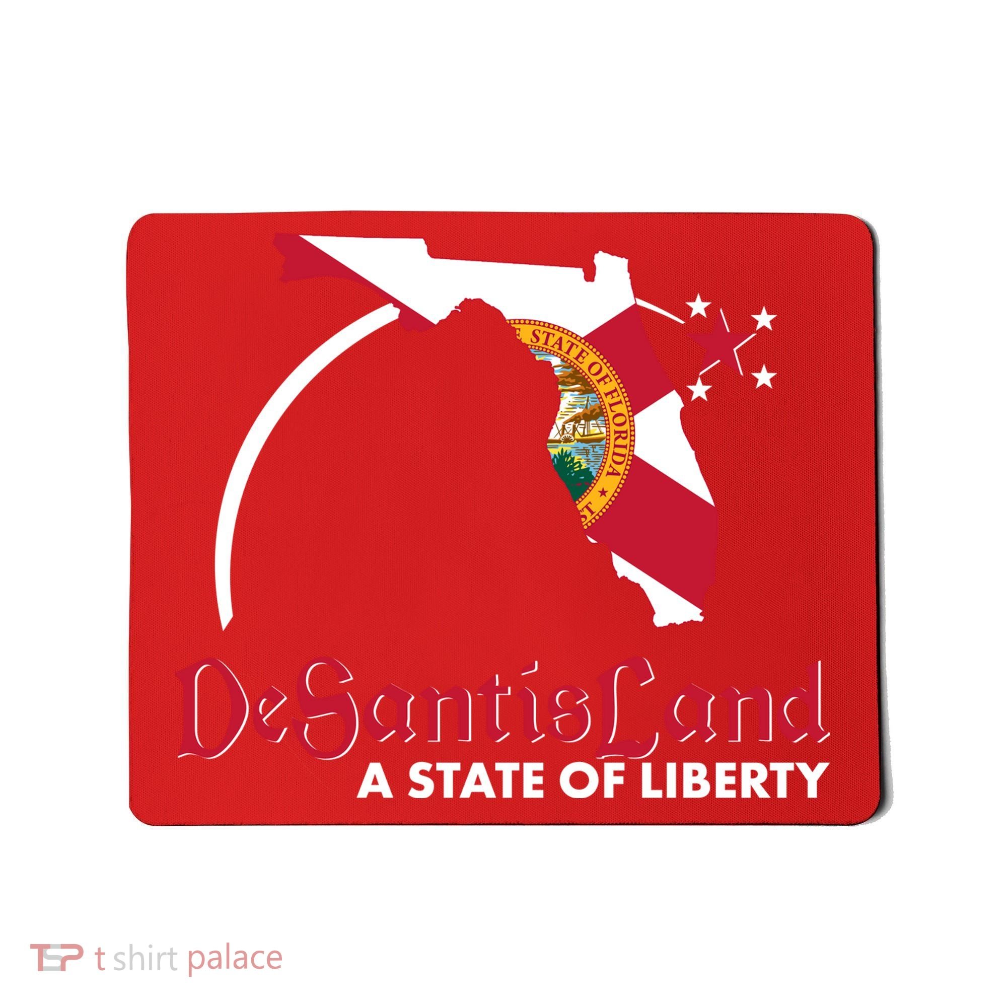 Florida State DeSantisLand A State Of Liberty Mousepad