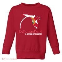 Florida State DeSantisLand A State Of Liberty Toddler Sweatshirt thumb 0