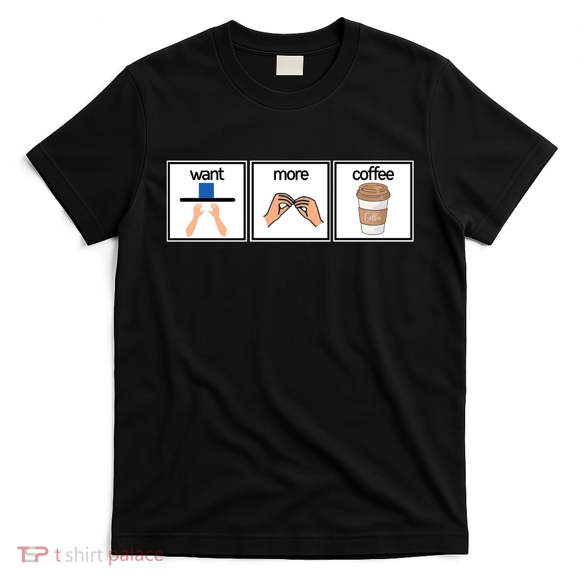 Funny Special Education Teacher Want More Coffee T-Shirt
