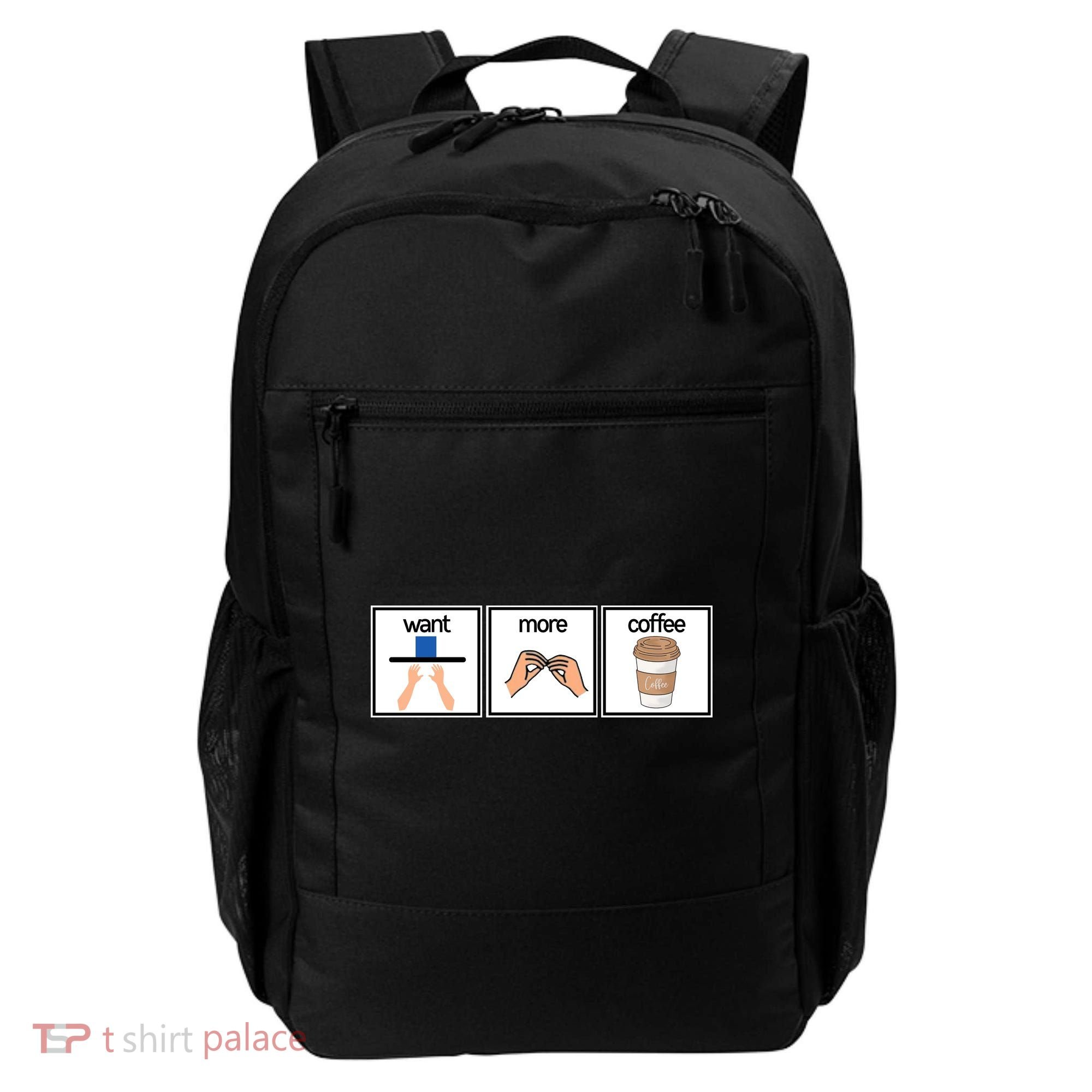 Funny Special Education Teacher Want More Coffee Backpack