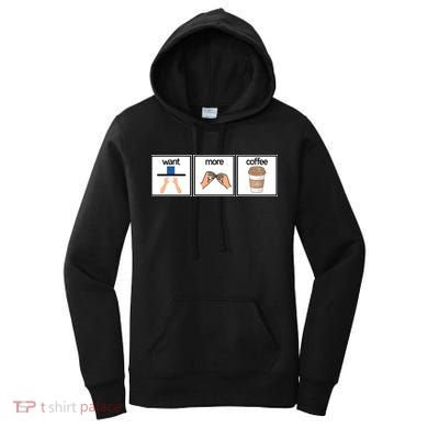 Funny Special Education Teacher Want More Coffee Women's Hoodie