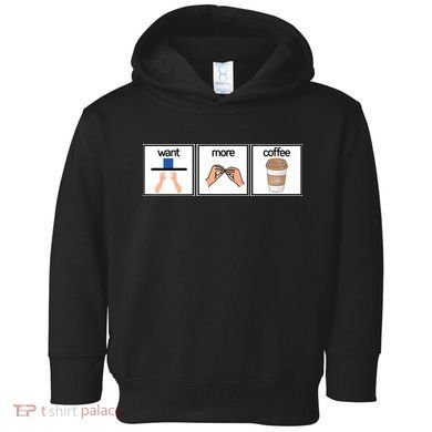 Funny Special Education Teacher Want More Coffee Toddler Hoodie