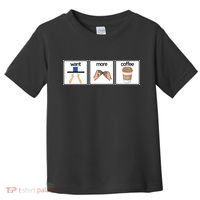 Funny Special Education Teacher Want More Coffee Toddler T-Shirt thumb 0