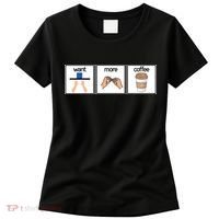 Funny Special Education Teacher Want More Coffee Women's T-Shirt thumb 0