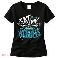 Funny Swimming Eat My Bubbles Swim Swimmer Women's T-Shirt thumb 0