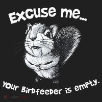 Funny Squirrel Excuse Me Your Birdfeeder Is Empty Tumbler thumb 3