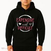 Funny Saying Expensive and Difficult Cute Heart Hoodie thumb 2