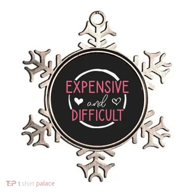 Funny Saying Expensive and Difficult Cute Heart Ornament