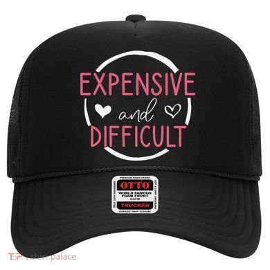 Funny Saying Expensive and Difficult Cute Heart Hat