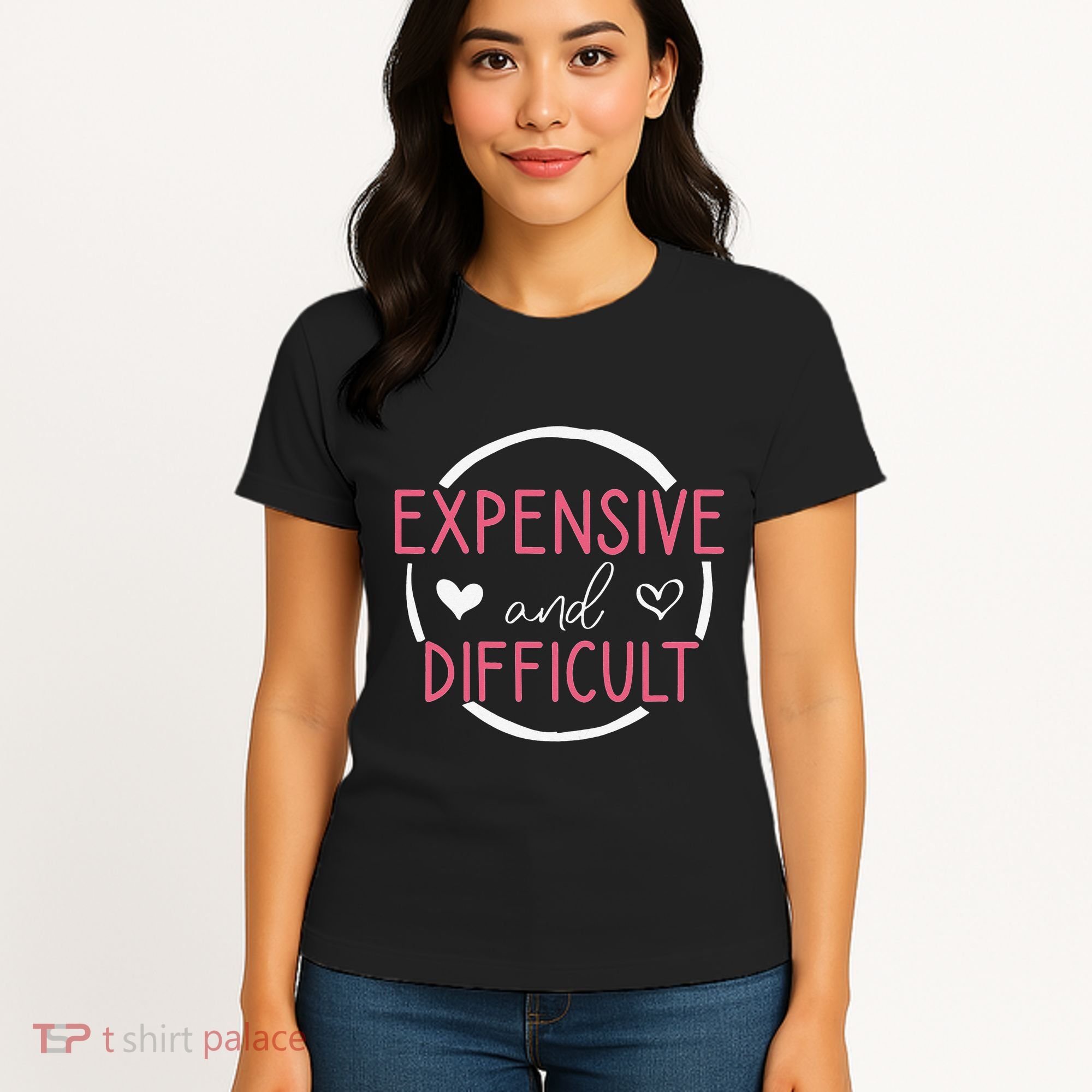 Funny Saying Expensive and Difficult Cute Heart Women's T-Shirt