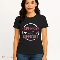 Funny Saying Expensive and Difficult Cute Heart Women's T-Shirt thumb 4