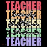 Funny Saying For Teacher Seriously Im The Favorite Teacher Coffee Mug thumb 5