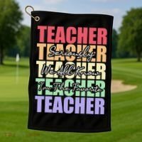 Funny Saying For Teacher Seriously Im The Favorite Teacher Golf Towel thumb 1