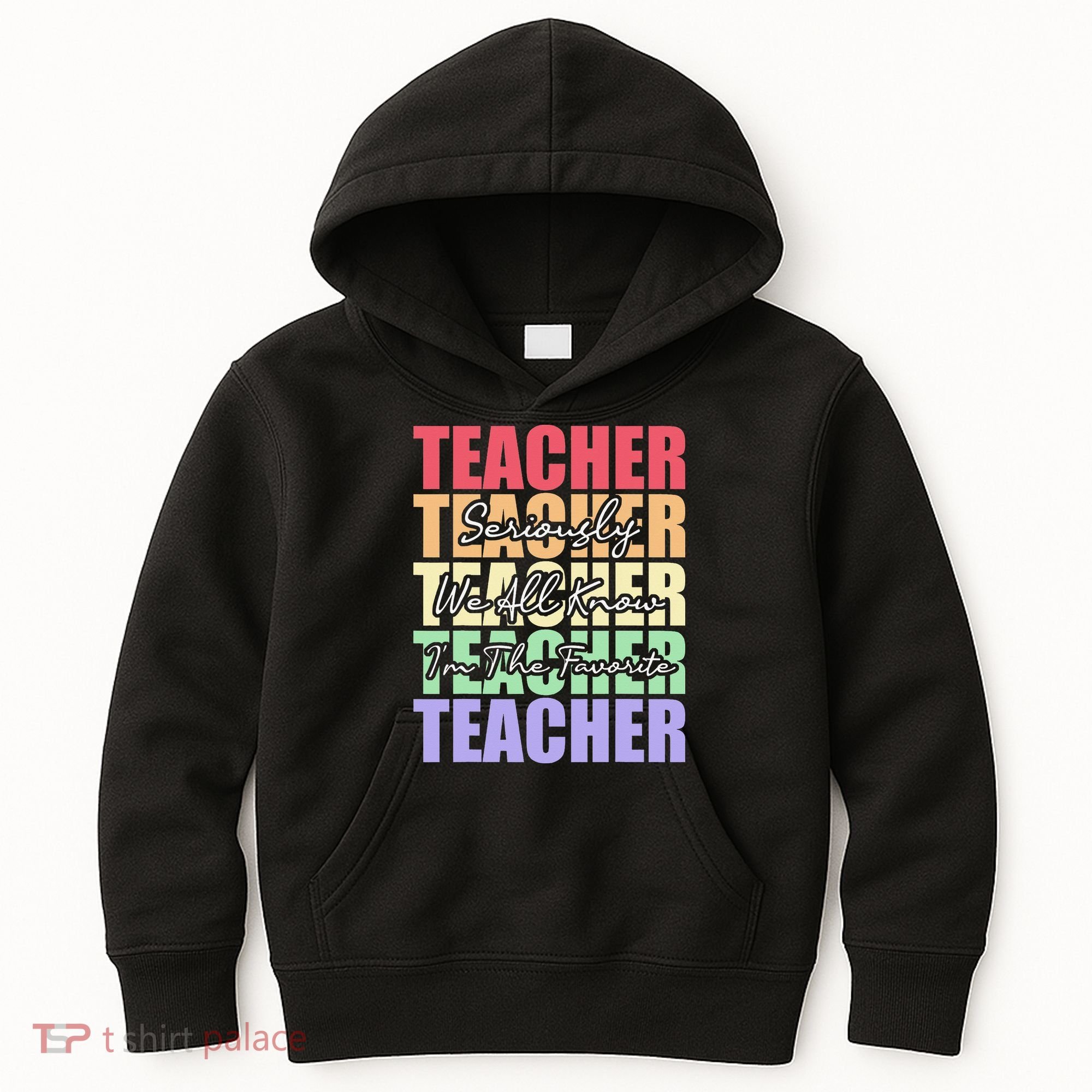 Funny Saying For Teacher Seriously Im The Favorite Teacher Kids Hoodie