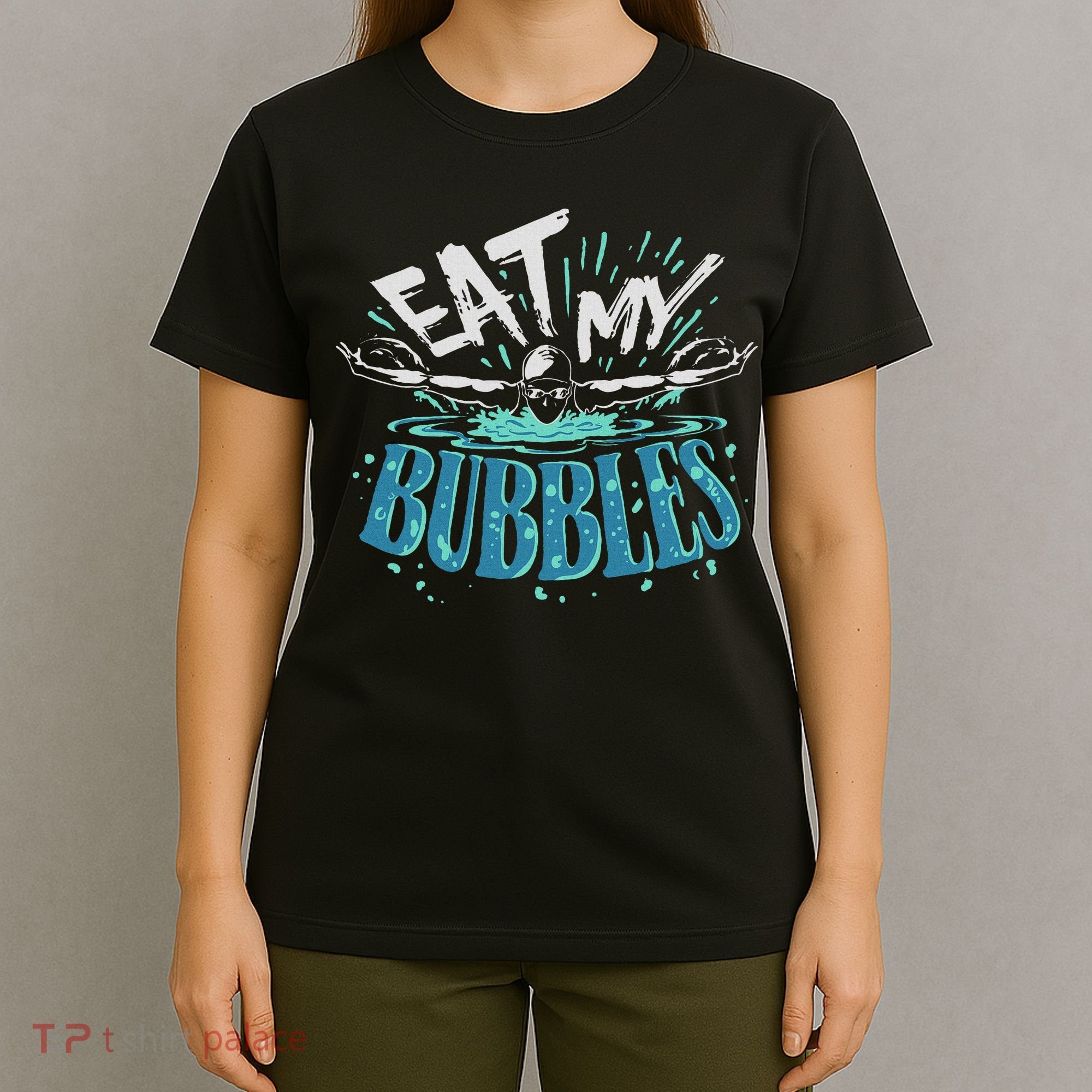 Funny Swimming Float Eat My Bubbles T-Shirt