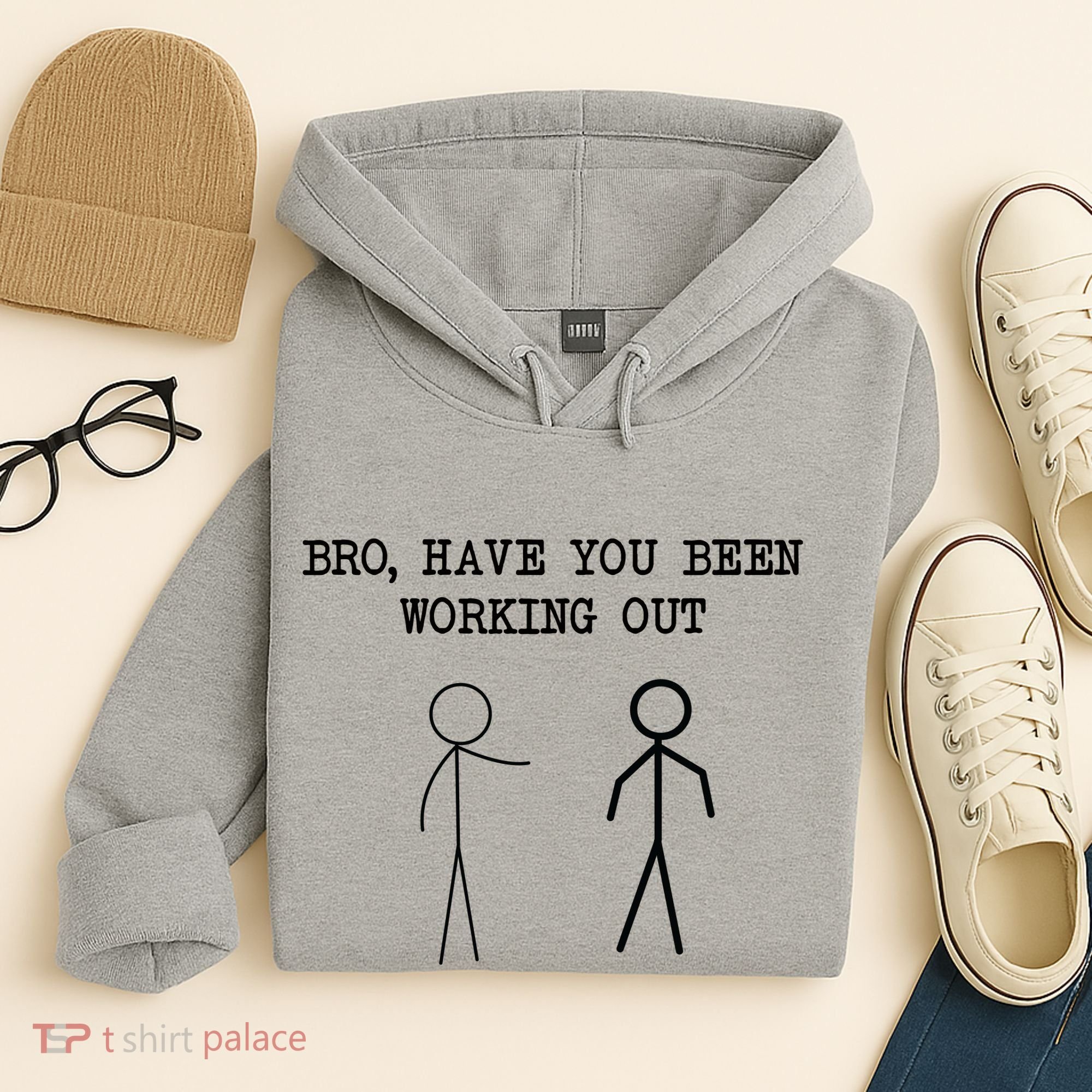 Funny Stick Figure Gym Jokes Bro Have You Been Working Out Hoodie