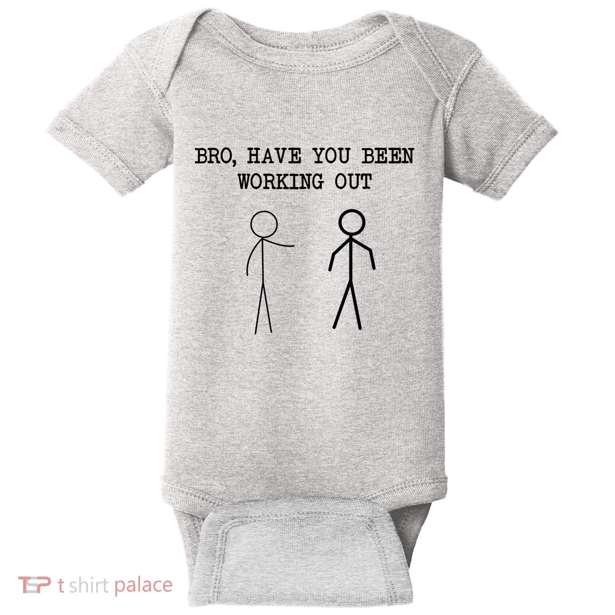 Funny Stick Figure Gym Jokes Bro Have You Been Working Out Baby Bodysuit