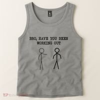 Funny Stick Figure Gym Jokes Bro Have You Been Working Out Tank Top thumb 2