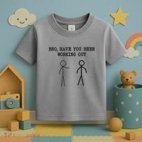 Funny Stick Figure Gym Jokes Bro Have You Been Working Out Toddler T-Shirt thumb 3