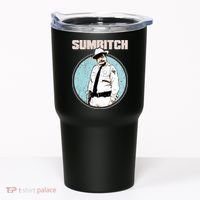 Funny Sumbitch 70's Movie Quote Tumbler thumb 0