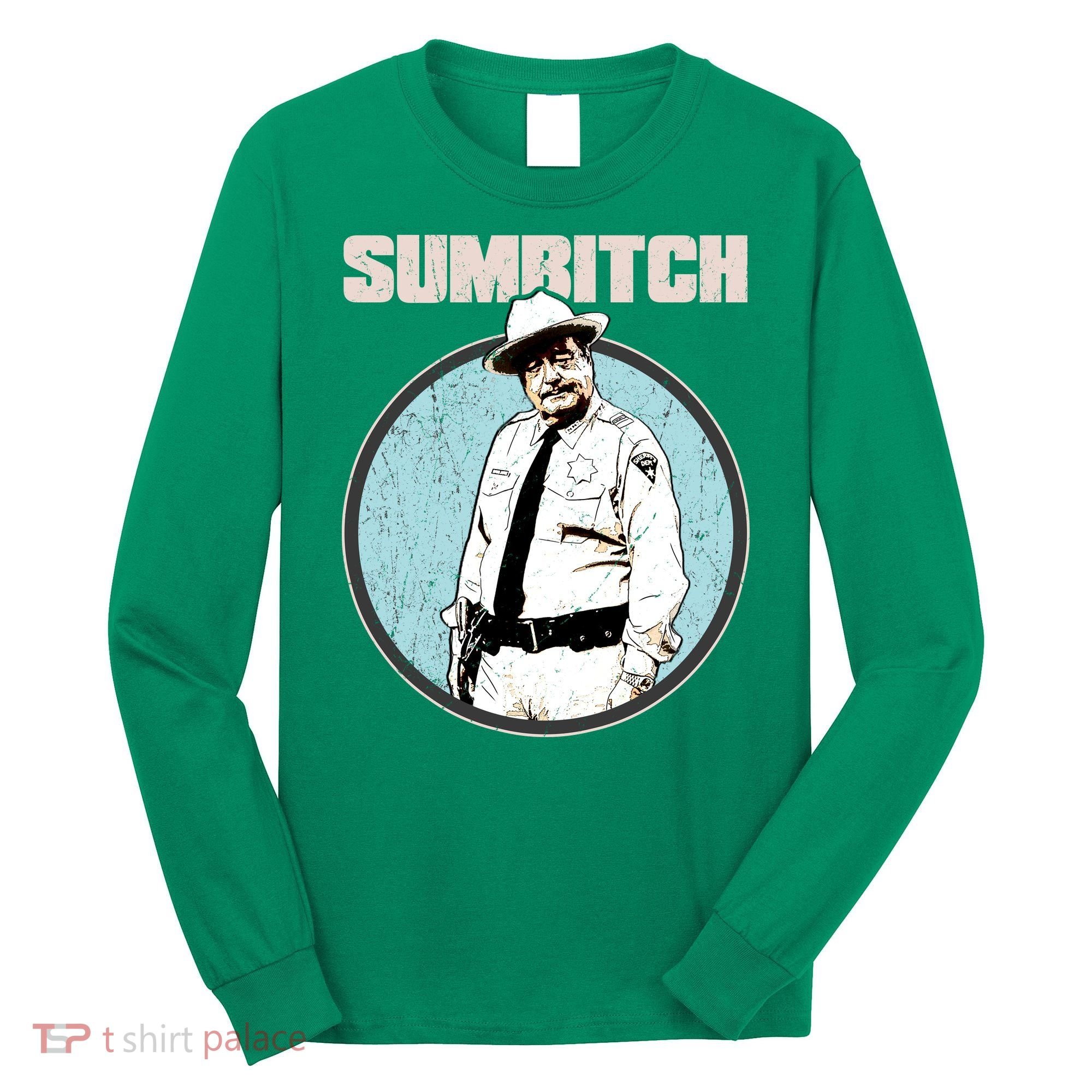 Funny Sumbitch 70's Movie Quote Long Sleeve Shirt