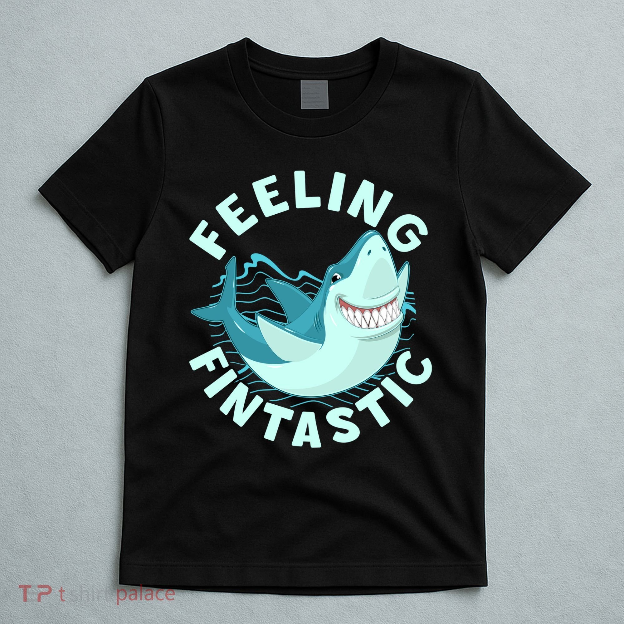 Funny Shark Feeling Fintastic Shark Week Fan T-Shirt