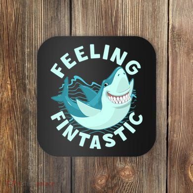 Funny Shark Feeling Fintastic Shark Week Fan Coaster