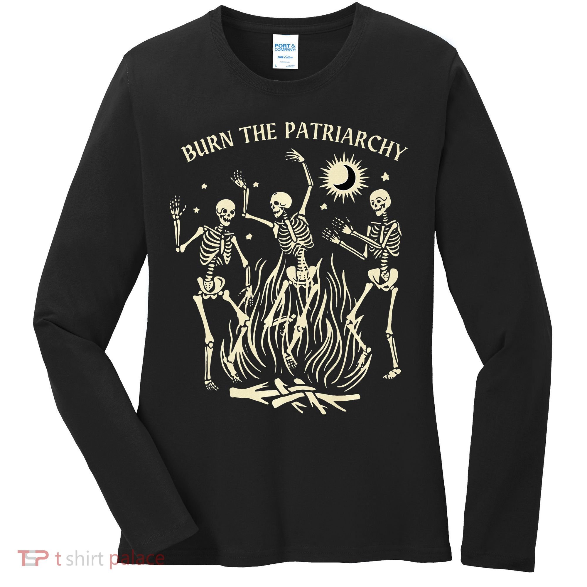 Feminist Skeleton Fun Burn Patriarchy Halloween Rights Women's Long Sleeve Shirt