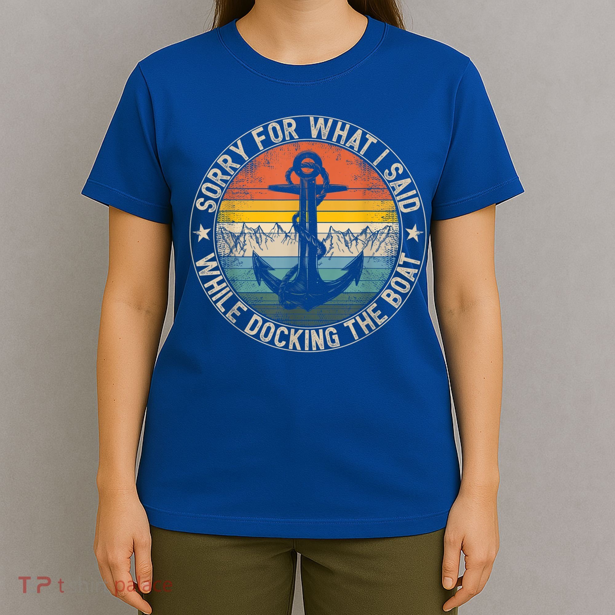 Funny Sorry For What I Said While Docking The Boat T-Shirt