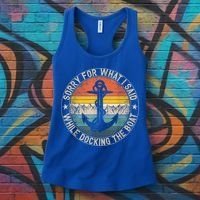 Funny Sorry For What I Said While Docking The Boat Women's Tank Top thumb 3
