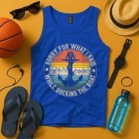 Funny Sorry For What I Said While Docking The Boat Tank Top thumb 4