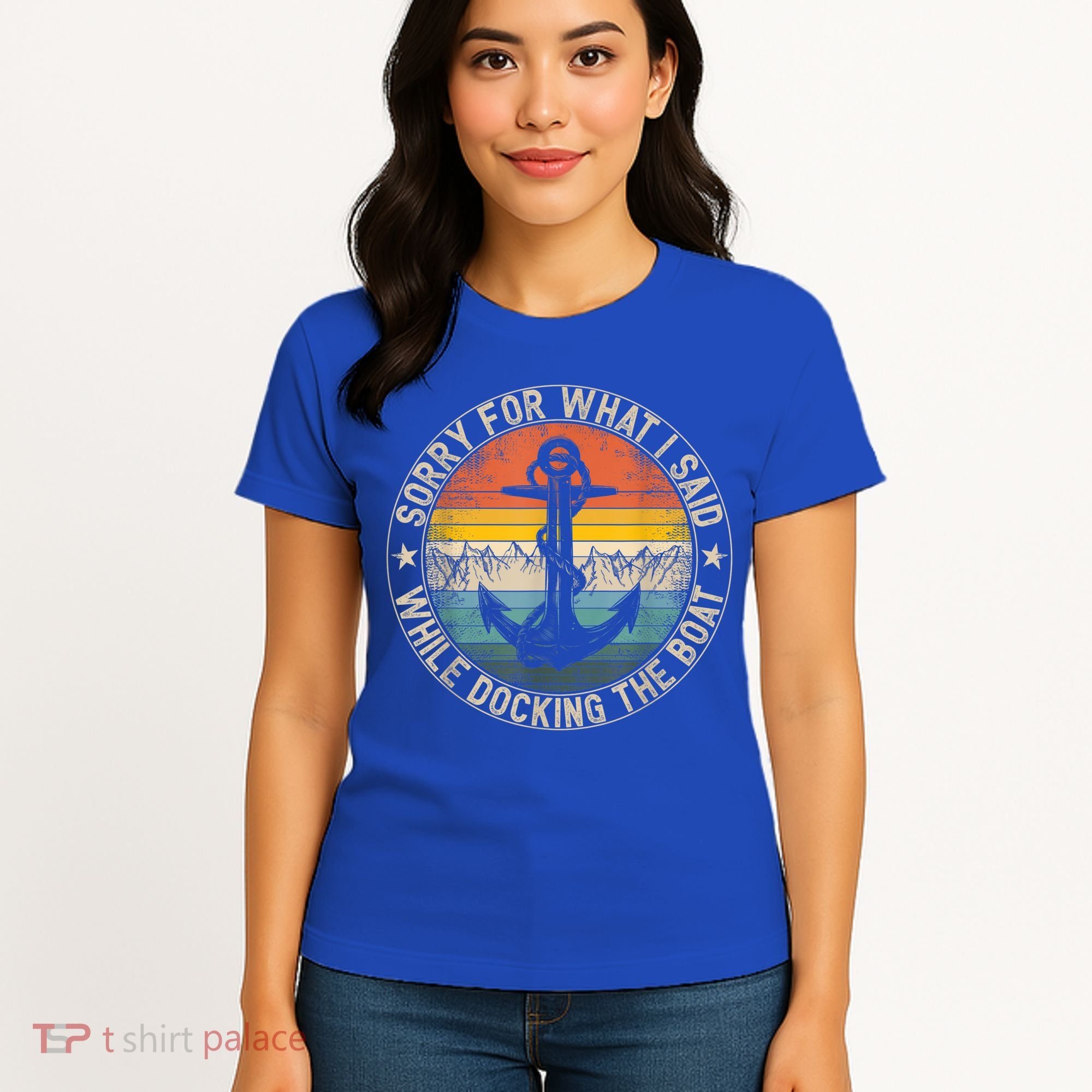 Funny Sorry For What I Said While Docking The Boat Women's T-Shirt
