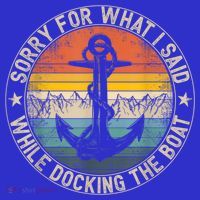 Funny Sorry For What I Said While Docking The Boat Kids Sweatshirt thumb 2