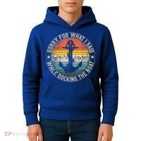 Funny Sorry For What I Said While Docking The Boat Kids Hoodie thumb 4
